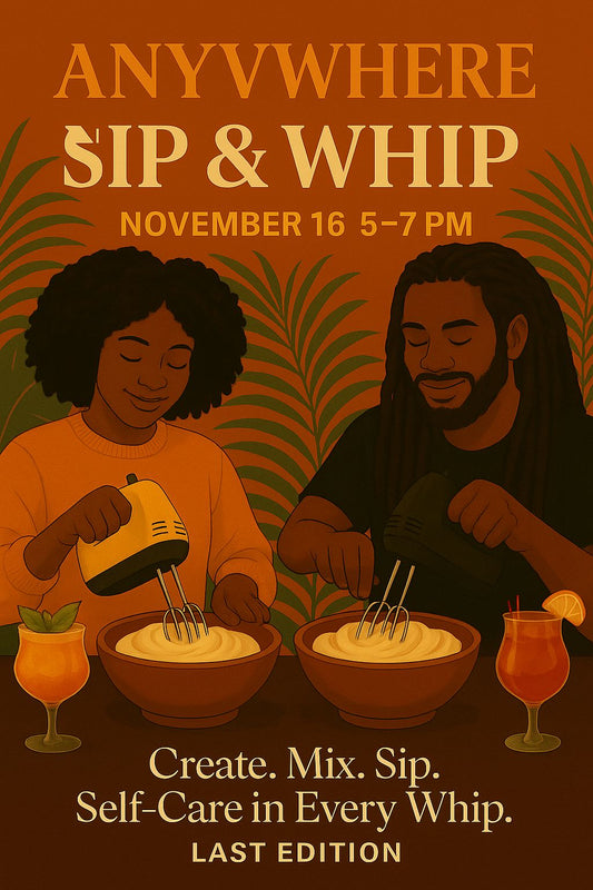 “Sip & Whip: Body Butter Experience – november 16th Annywhere workshop Single ticket 