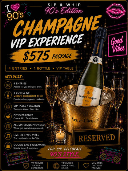 Sip & whip 90’s Edition Event Event Champagne VIP EXPERIENCE 